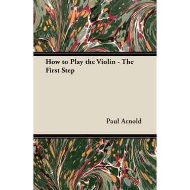 How to Play the Violin - The First Step