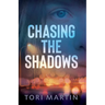 Chasing the Shadows