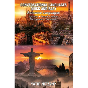 Conversational Languages Quick and Easy - Romance Languages: Conversational French, Conversational Italian, Conversational Spanish, Conversational Por