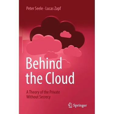 Behind the Cloud: A Theory of the Private Without Secrecy