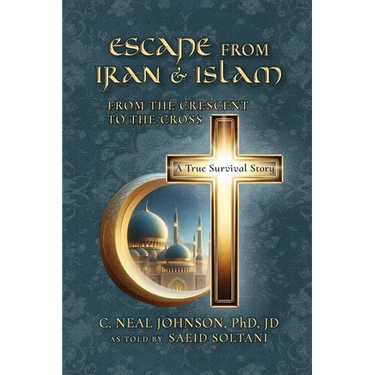 Escape From Iran & Islam: From the Crescent to the Cross