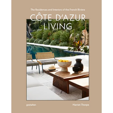 Côte d'Azur Living: The Residences and Interiors of the French Riviera