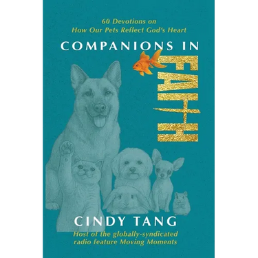 Companions in Faith: 60 Devotions on how Our Pets Reflect God's Heart