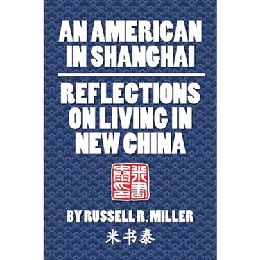 An American in Shanghai: Reflections on Living in New China