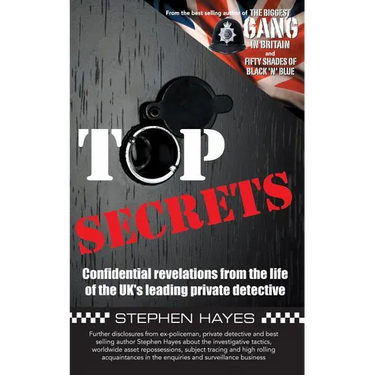 Top Secrets - Confidential Revelations from the Life of the UK's Leading Private Detective