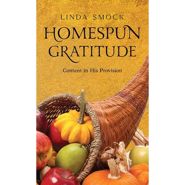 Homespun Gratitude: Content in His Provision