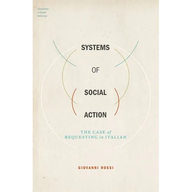 Systems of Social Action: The Case of Requesting in Italian