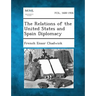 The Relations of the United States and Spain Diplomacy