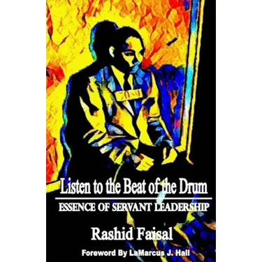 Listen to the Beat of the Drum: Essence of Servant Leadership