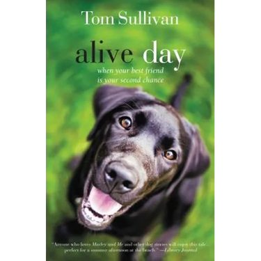 Alive Day: A Story of Love and Loyalty