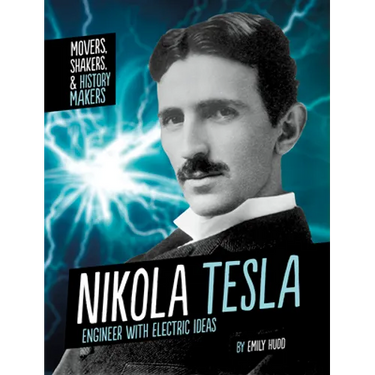Nikola Tesla: Engineer with Electric Ideas