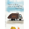Jesus is Kinda Like a Garbage Truck