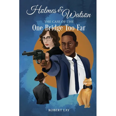 Holmes & Watson, The Case Of The One Bridge Too Far