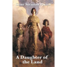 A Daughter of the Land