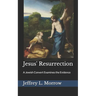 Jesus' Resurrection: A Jewish Convert Examines the Evidence