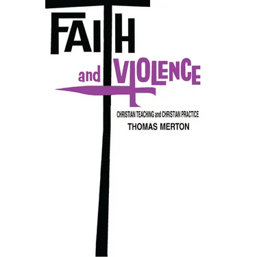 Faith and Violence: Christian Teaching and Christian Practice