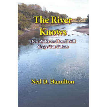 The River Knows: How Water and Land Can Shape Our Future