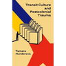 Transit Culture and Postcolonial Trauma
