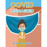 Covid Unmasked