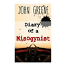 Diary of a Misogynist: Fiction or Non-fiction