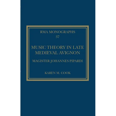 Music Theory in Late Medieval Avignon: Magister Johannes Pipardi