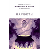 Worldview Guide for Macbeth