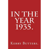 In the Year 1935.