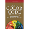The Color Code: A Revolutionary Eating Plan for Optimum Health