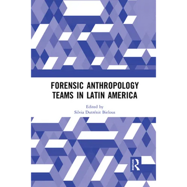 Forensic Anthropology Teams in Latin America