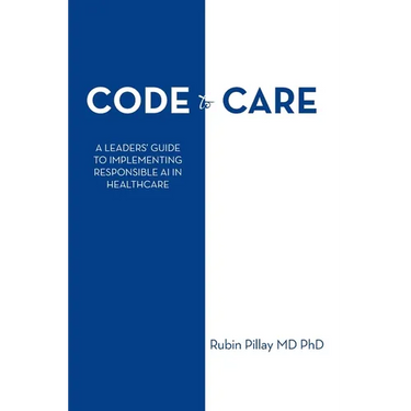 Code to Care: A Leaders' Guide to Implementing Responsible AI in Healthcare
