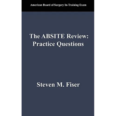 The Absite Review: Practice Questions