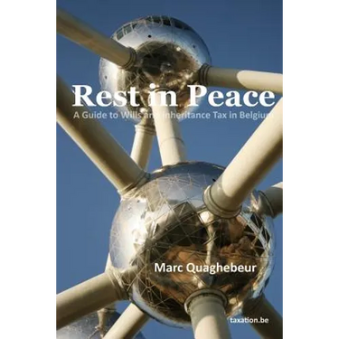 Rest in Peace: A Guide to Wills and Inheritance Tax in Belgium