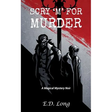 Scry 'M' For Murder: A Magical Mystery Noir