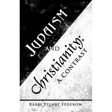 Judaism and Christianity: A Contrast