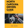 North Carolina drivers guide: A Study Manual on Drivers Education and Getting Your Drivers License