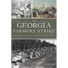 The Georgia Farmers' Strike: The American Agricultural Movement vs. Jimmy Carter