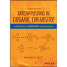 Arrow-Pushing in Organic Chemistry: An Easy Approach to Understanding Reaction Mechanisms