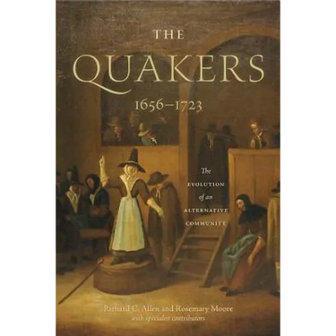 The Quakers, 1656-1723: The Evolution of an Alternative Community