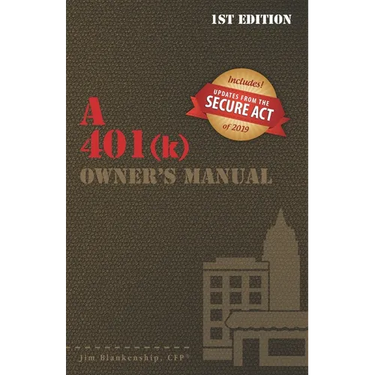 A 401(k) Owner's Manual: Your Guide To the 401(k) Employer Retirement Plan