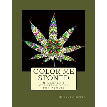 Color Me Stoned: a cannabis coloring book for adults