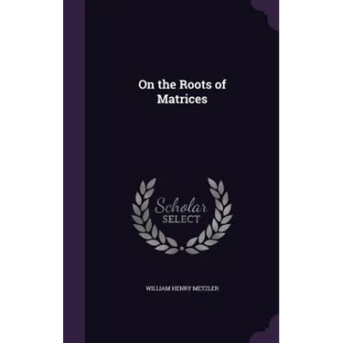 On the Roots of Matrices
