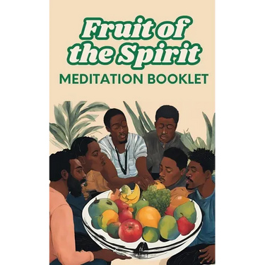 Fruit of the Spirit: Meditation Booklet