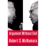 Argument Without End: In Search of Answers to the Vietnam Tragedy