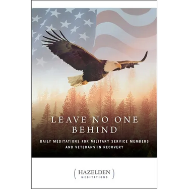 Leave No One Behind: Daily Meditations for Military Service Members and Veterans in Recovery