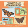 Monarch and Mourning Cloak: A Butterfly Journal