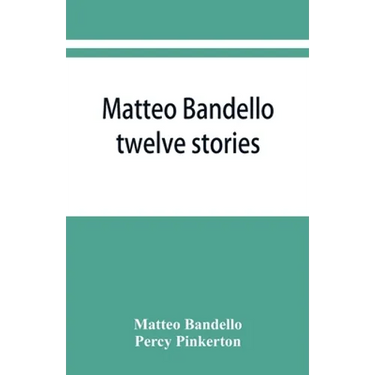 Matteo Bandello: twelve stories