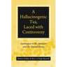 A Hallucinogenic Tea, Laced with Controversy: Ayahuasca in the Amazon and the United States