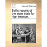 Bell's Reports of the State Trials for High Treason.