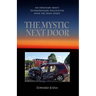 The Mystic Next Door: An Ordinary Man's Extraordinary Encounter with the Holy Spirit