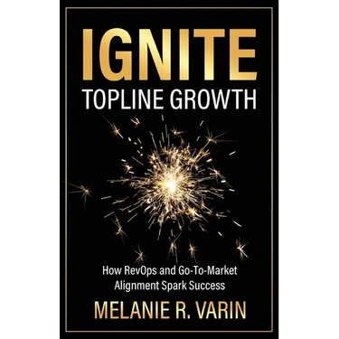 Ignite Topline Growth: How RevOps and Go-To-Market Alignment Spark Success
